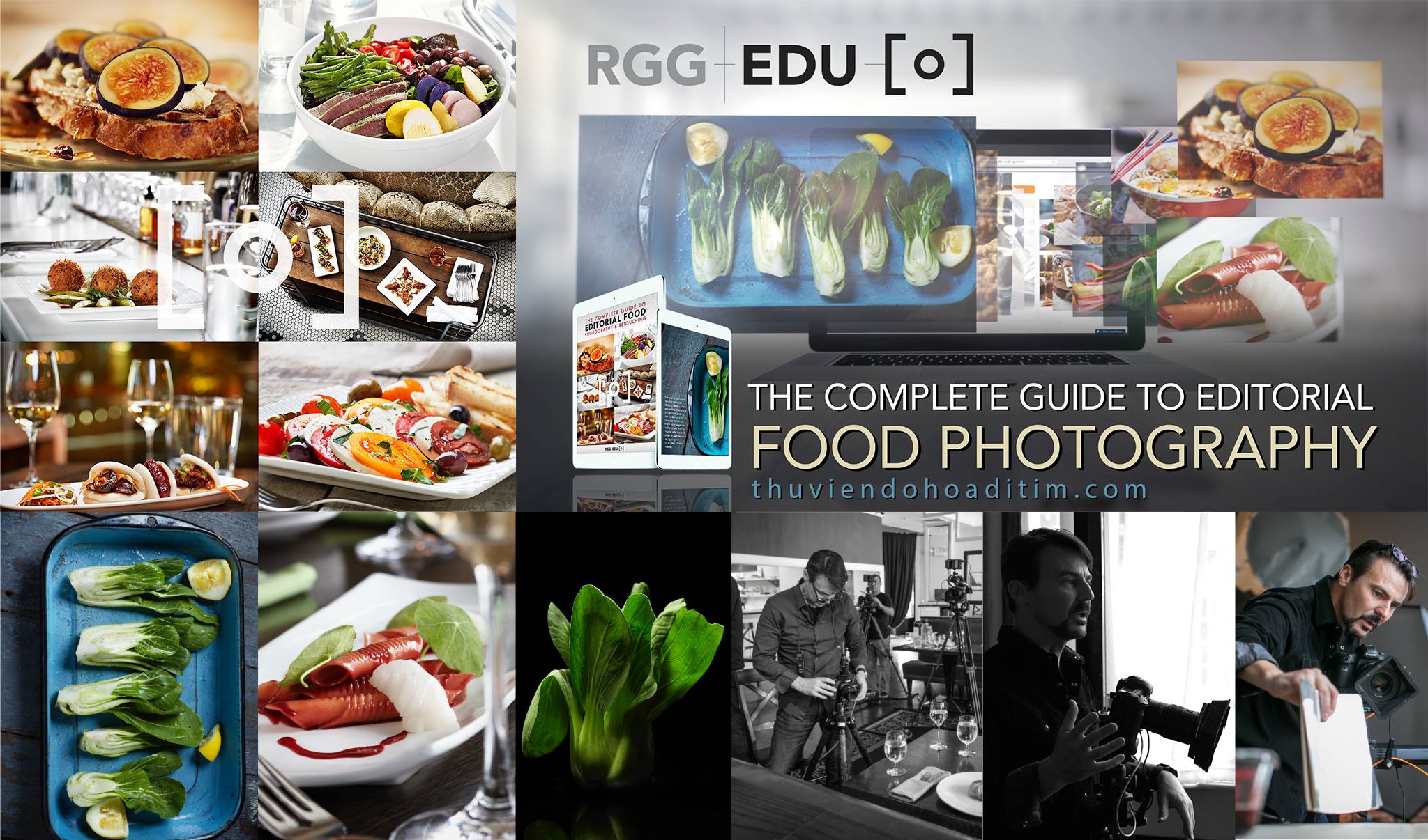 [ Tutorials ] RGGEDU - The Complete Guide To Editorial Food Photography & Photoshop Retouching